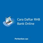 Cara Daftar RHB Bank Online