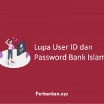 Lupa User ID dan Password Bank Islam