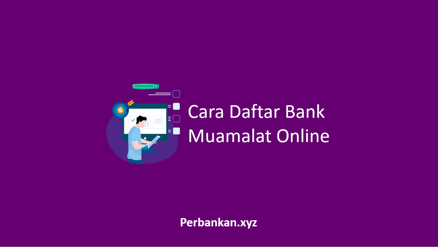 Cara Daftar Bank Muamalat Online
