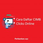 Cara Daftar CIMB Clicks Online