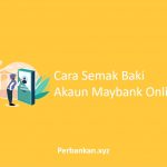 Cara Semak Baki Akaun Maybank Online