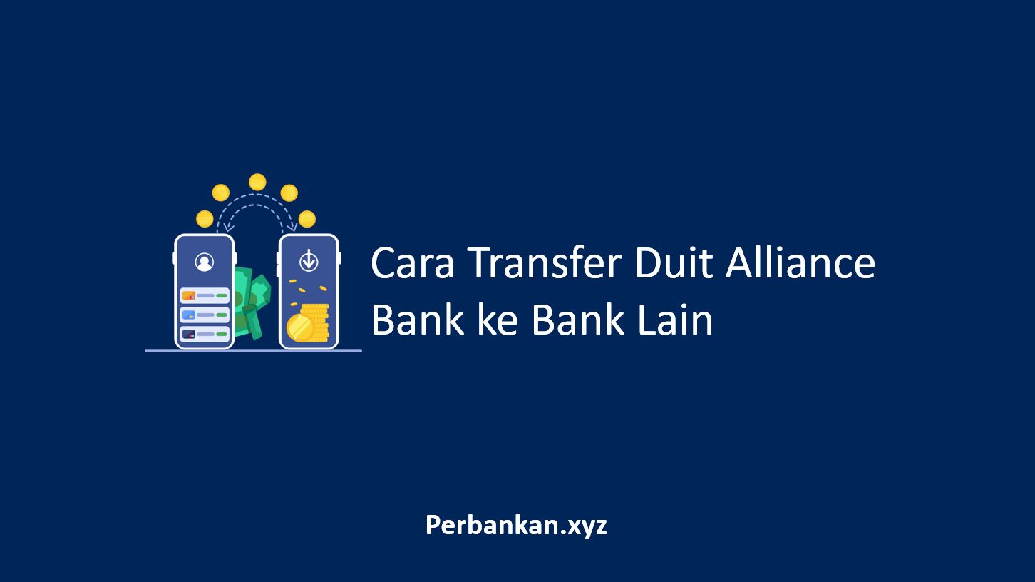 Cara Transfer Duit Alliance Bank ke Bank Lain