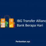 IBG Transfer Alliance Bank Berapa Hari