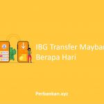 IBG Transfer Maybank Berapa Hari