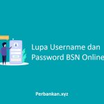 Lupa Username dan Password BSN Online