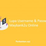 Lupa Username dan Password Maybank2u Online