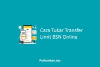 Cara Tukar Transfer Limit BSN Cara Tukar Transfer Limit BSN