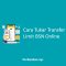 Cara Tukar Transfer Limit BSN