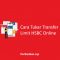 Cara Tukar Transfer Limit HSBC